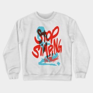 Stop simping you muppet, Only One Place Crewneck Sweatshirt